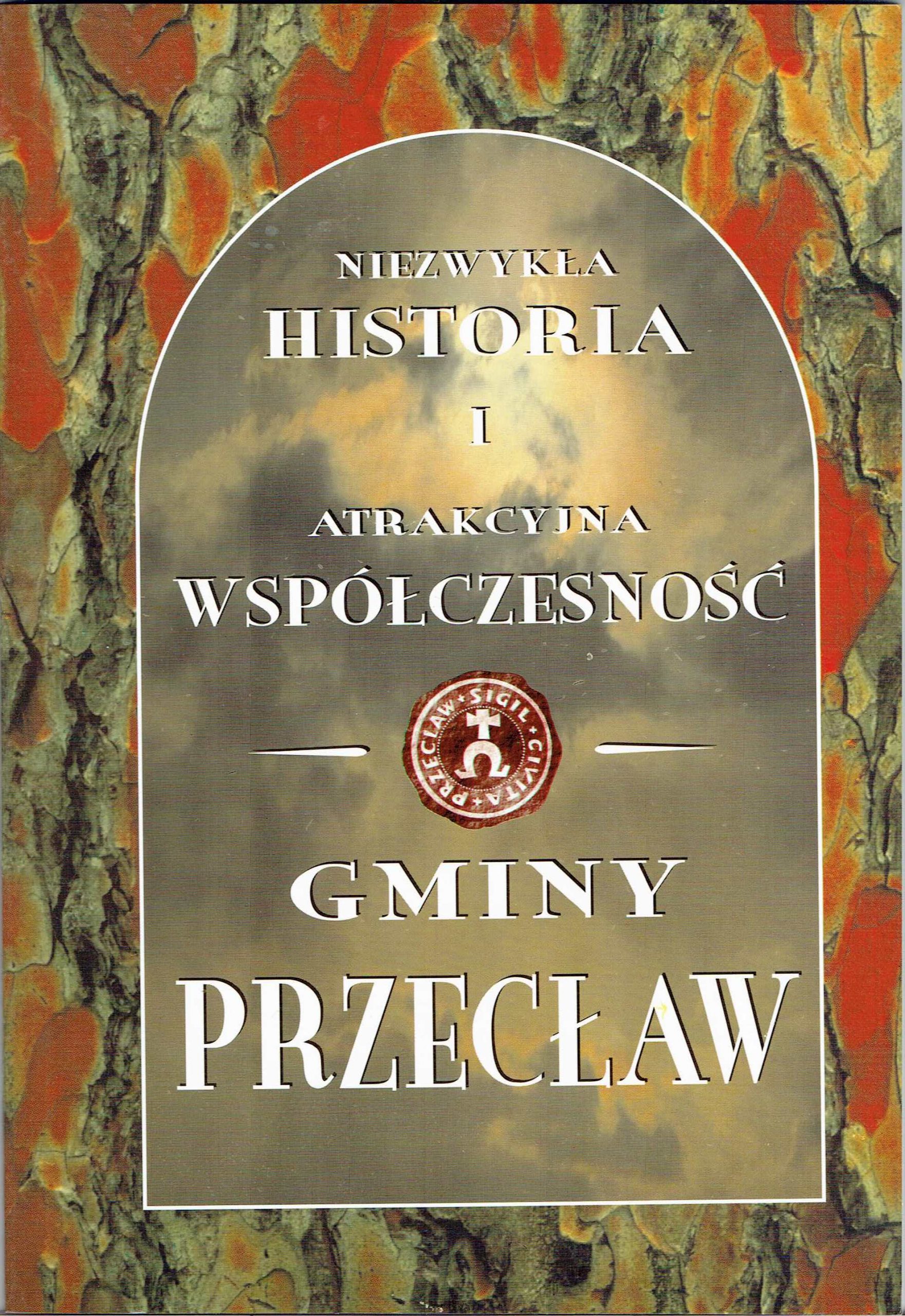 Niezwykła historia i atrakcyjna współczesność gminy Przecław